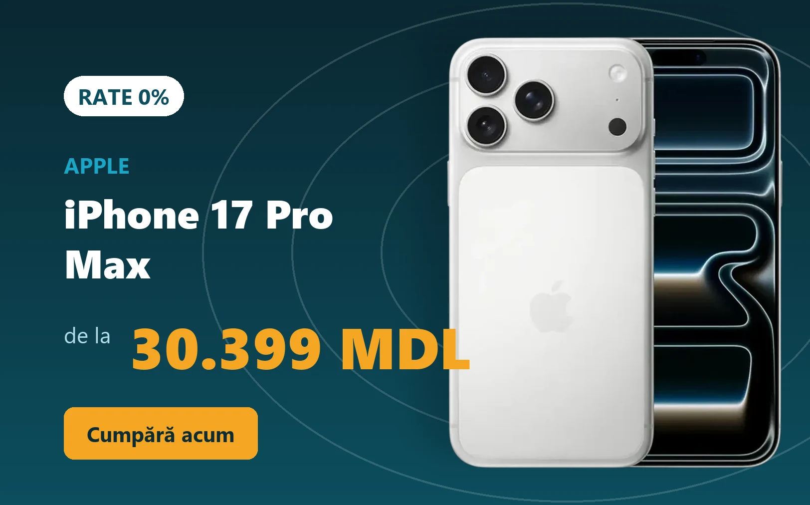 iPhone 17 Pro Max de la 30.799 MDL, rate 0%